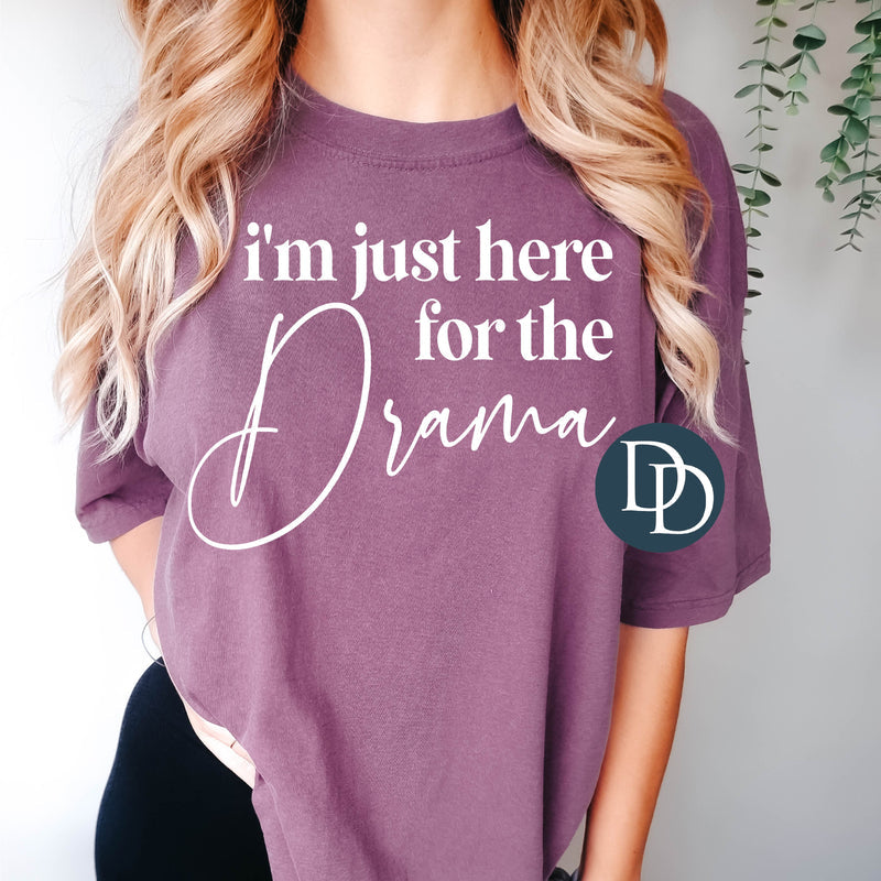 I'M JUST HERE FOR THE DRAMA SINGLE COLOR TRANSFER G14