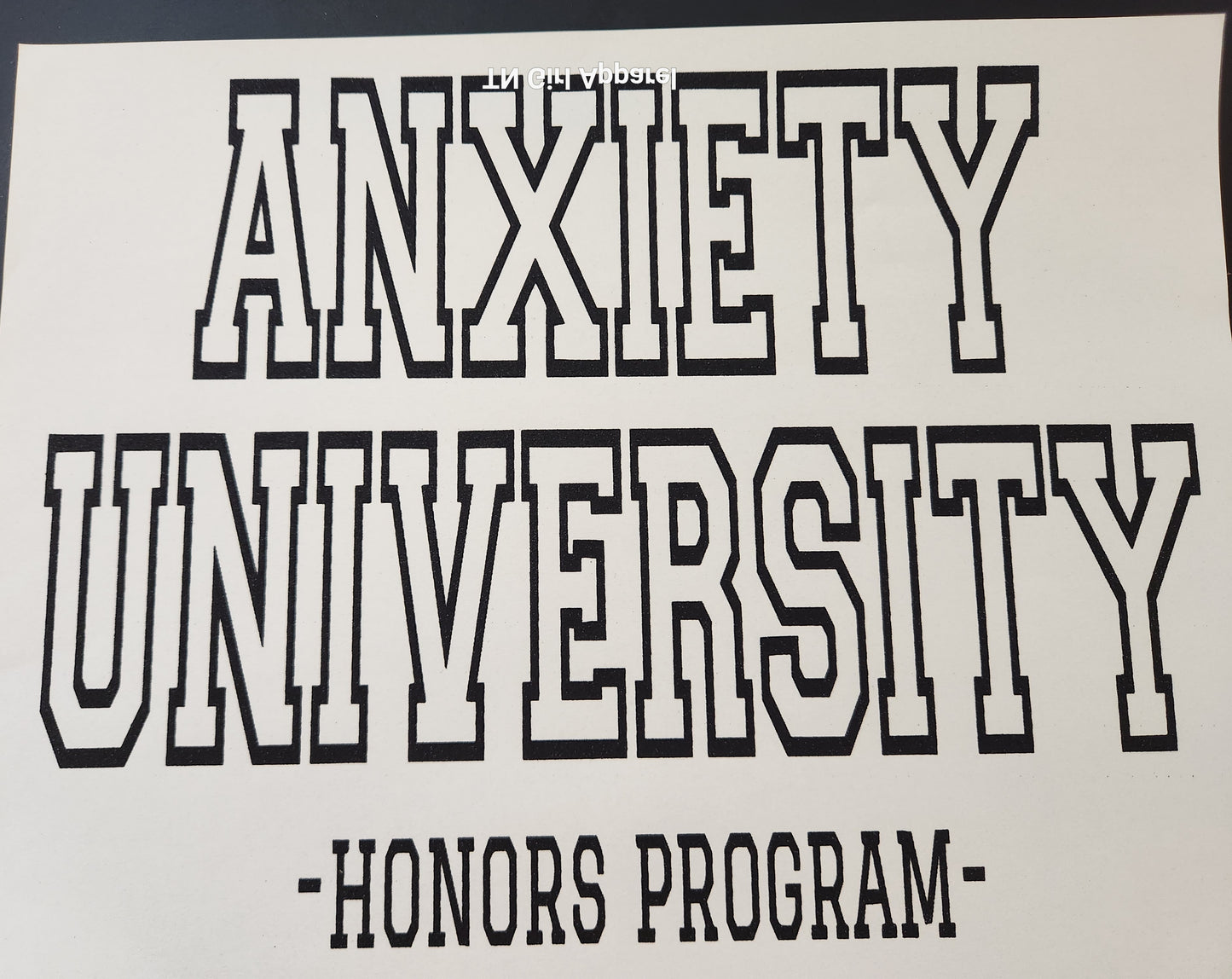 ANXIETY UNIVERSITY PRINTED APPAREL F7