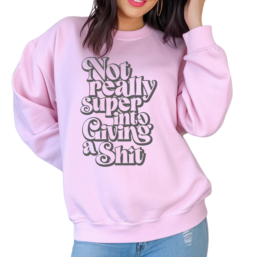 NOT REALLY INTO GIVING A SH*T PRINTED APPAREL B15