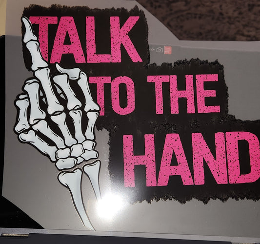 TALK TO THE HAND PRINTED APPAREL  273