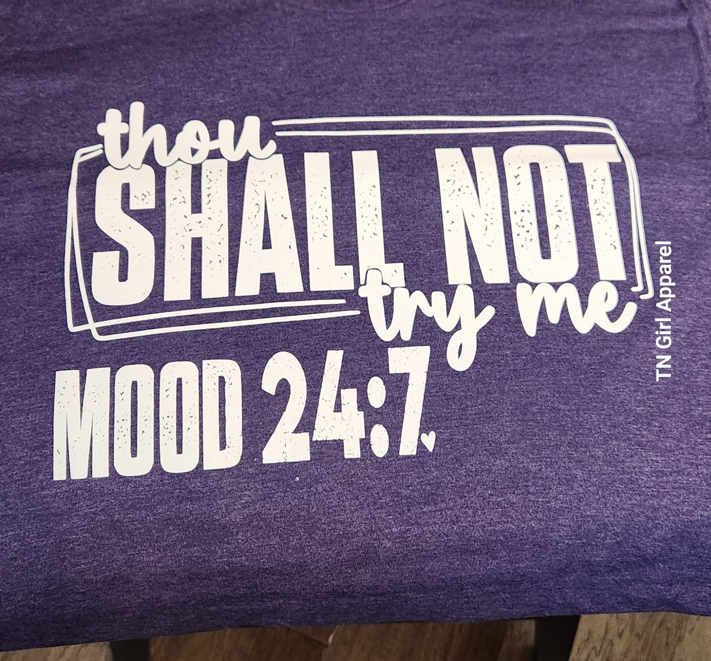 THOU SHALL NOT TRY ME PRINTED APPAREL H12