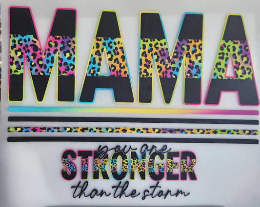 MAMA YOU ARE STRONGER FULL COLOR SCREEN PRINT TRANSFER G24