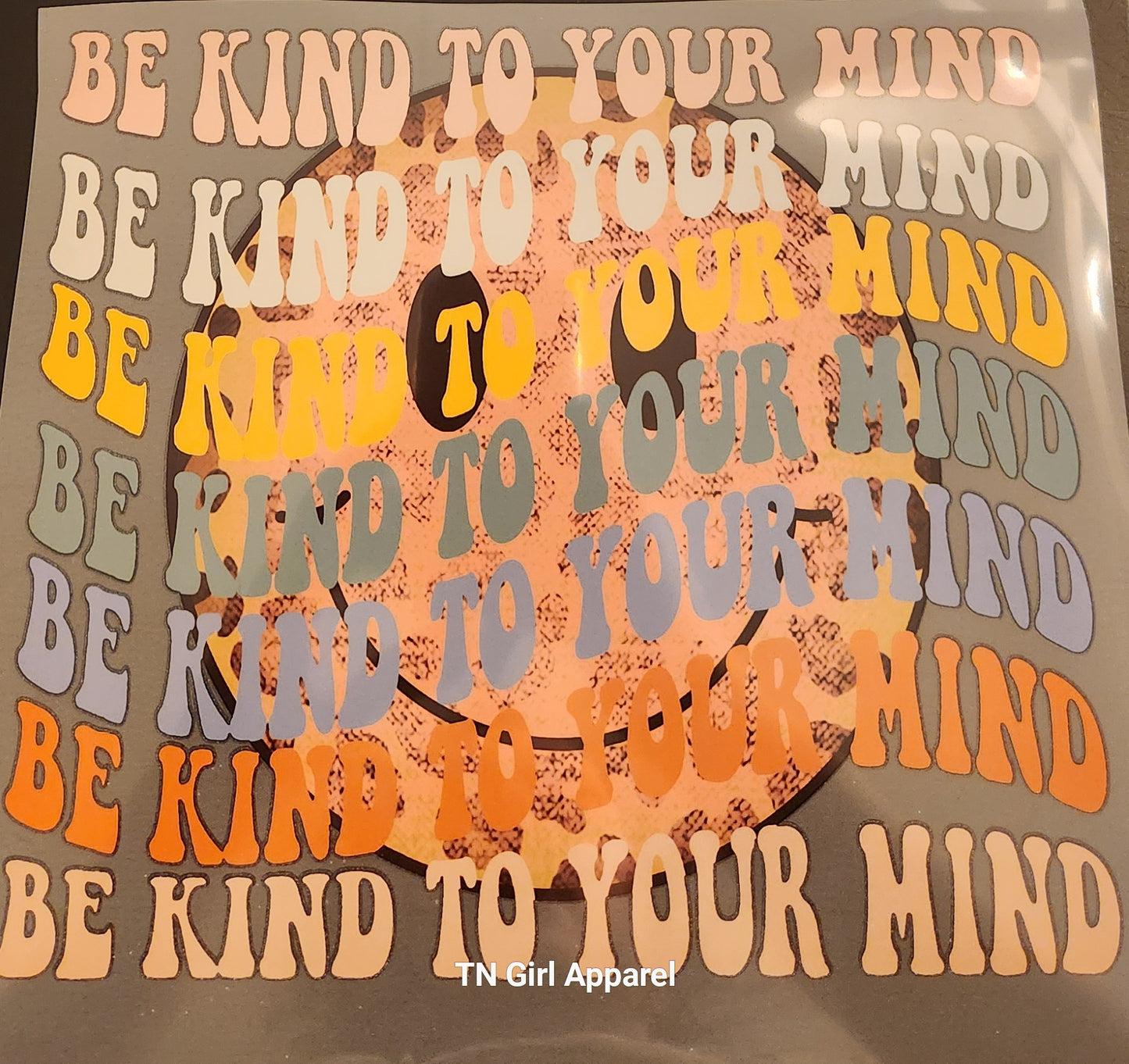 BE KIND TO YOUR MIND FULL COLOR PRINTED APPAREL L4