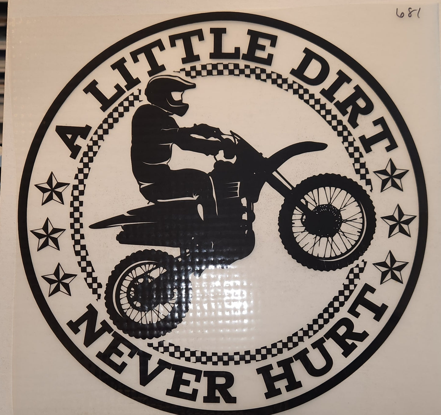 A LITTLE DIRT NEVER HURT FULL COLOR TRANSFERS 681