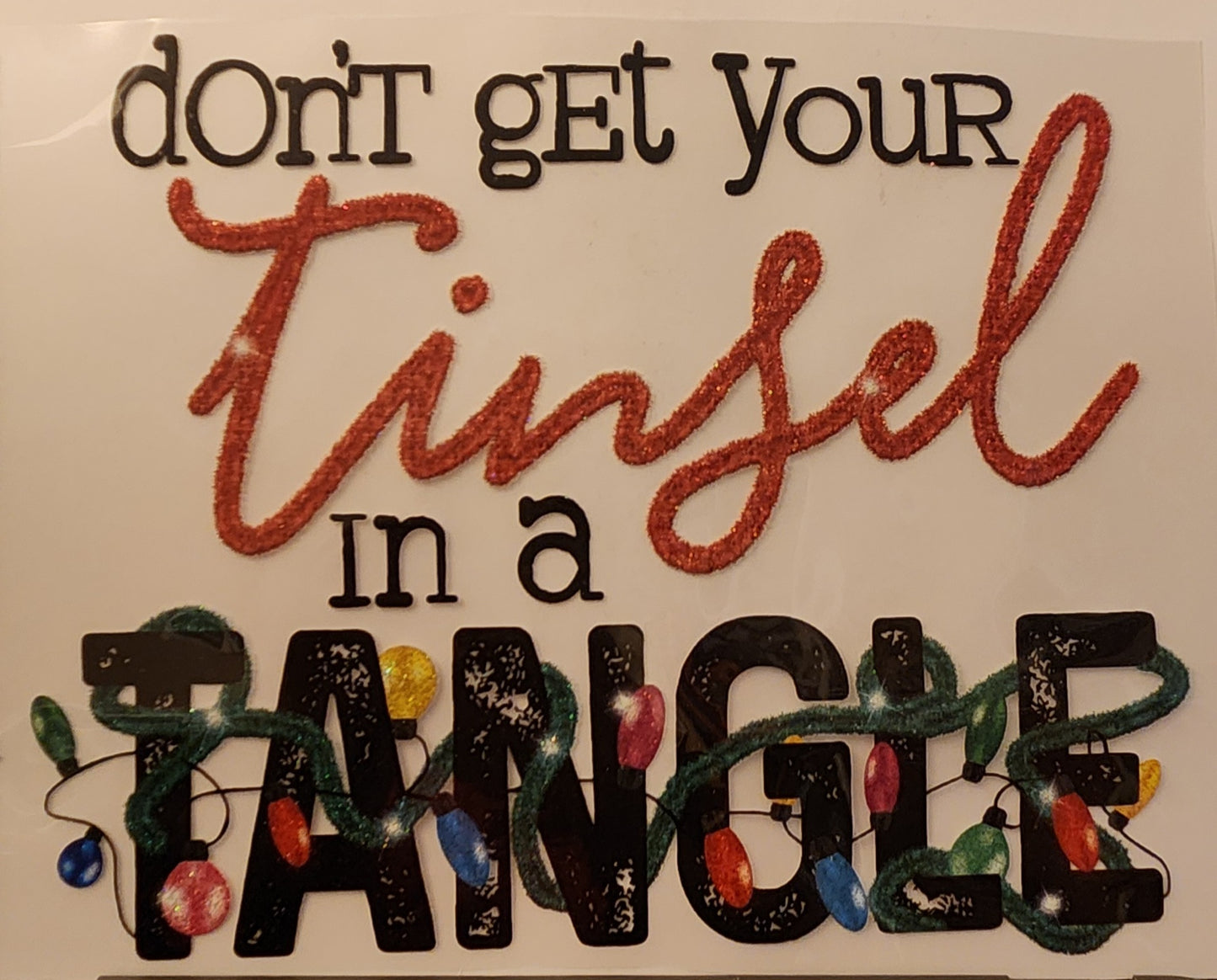 GLITTER DON'T GET YOUR TINSEL IN A TANGLE 513