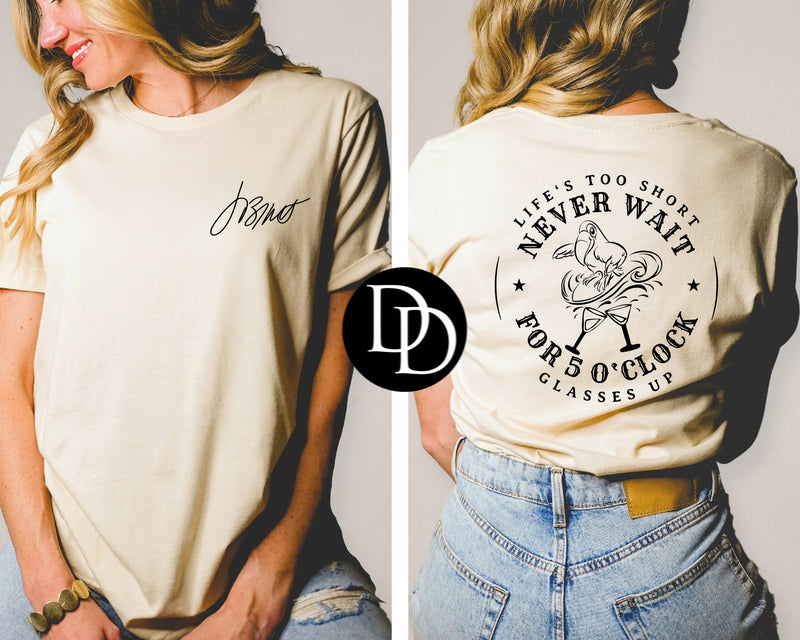 NEVER WAIT FOR 5 O'CLOCK JB PRINTED APPAREL L14