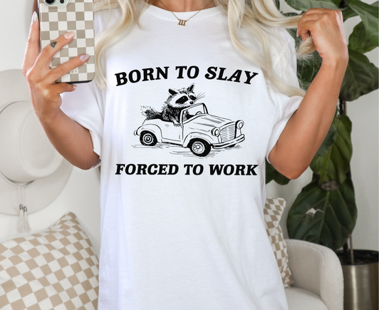 BORN TO SLAY PRINTED APPAREL A11