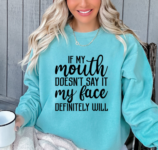 MOUTH DOESN'T SAY IT MY FACE WILL SINGLE COLOR TRANSFER H5