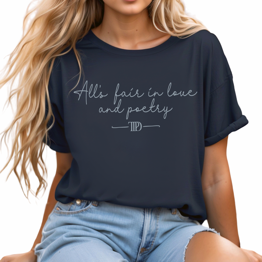 ALL'S FAIR IN LOVE AND POETRY PRINTED APPAREL H2