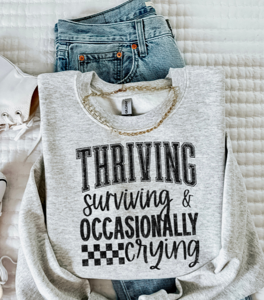 THRIVING SURVIVING & OCCASIONALLY CRYING SCREEN PRINT