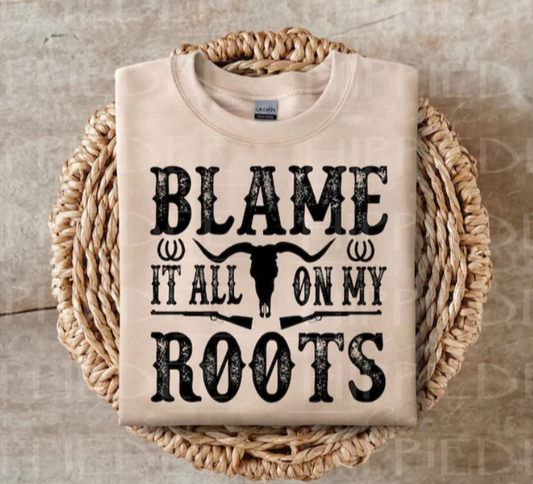 BLAME IT ON MY ROOTS SCREEN PRINT TRANSFER E2