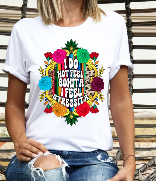 I DO NOT FEEL BONITA PRINTED APPAREL 228