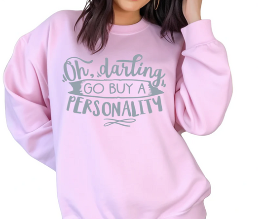 GO BUY YOURSELF A PERSONALITY PRINTED APPAREL I10