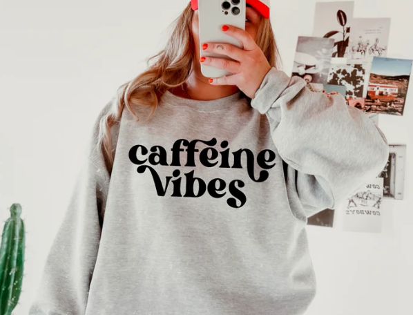 CAFFEINE VIBES PRINTED APPAREL I6