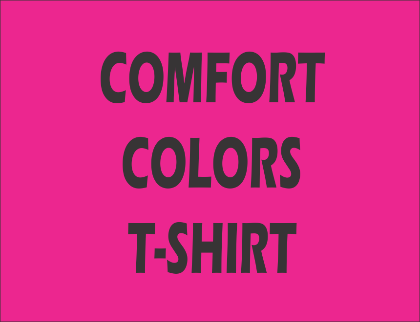 4XL PRE-ORDER COMFORT COLOR T-SHIRT