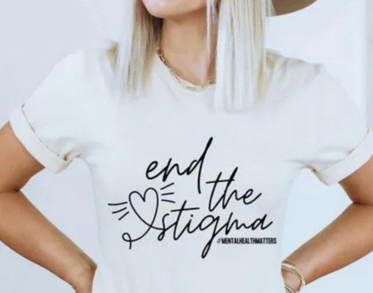 END THE STIGMA PRINTED APPAREL I3