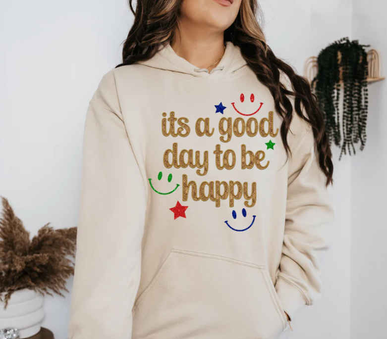 IT'S A GOOD DAY TO BE HAPPY PRINTED APPAREL 202