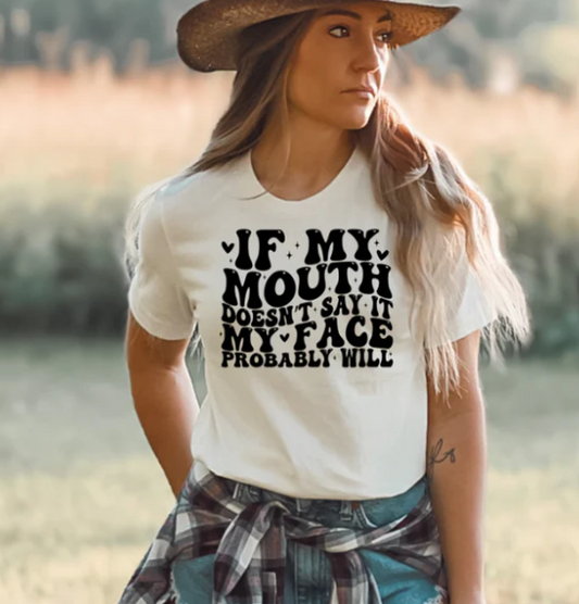IF MY MOUTH DOESN'T SAY IT SCREEN PRINT TRANSFER  J10