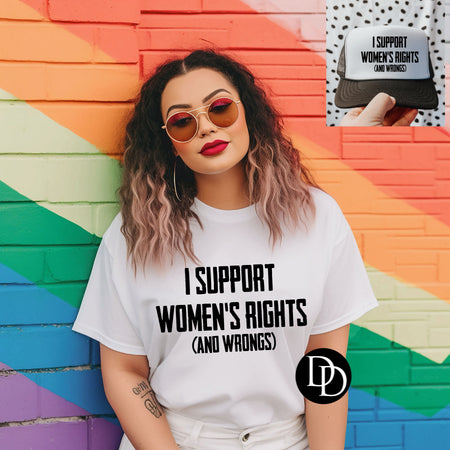 I SUPPORT WOMAN'S RIGHTS (AND WRONGS) W/POCKET PRINTED APPAREL K2