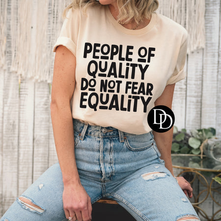 PEOPLE WITH QUALITY DO NOT FEAR EQUALITY PRINTED APPAREL K2