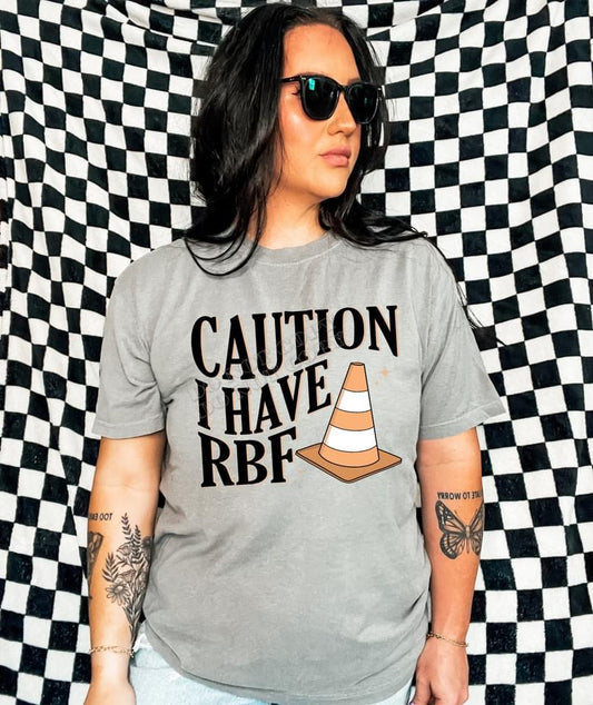 CAUTION I HAVE RBF FULL COLOR PRINTED APPAREL B8