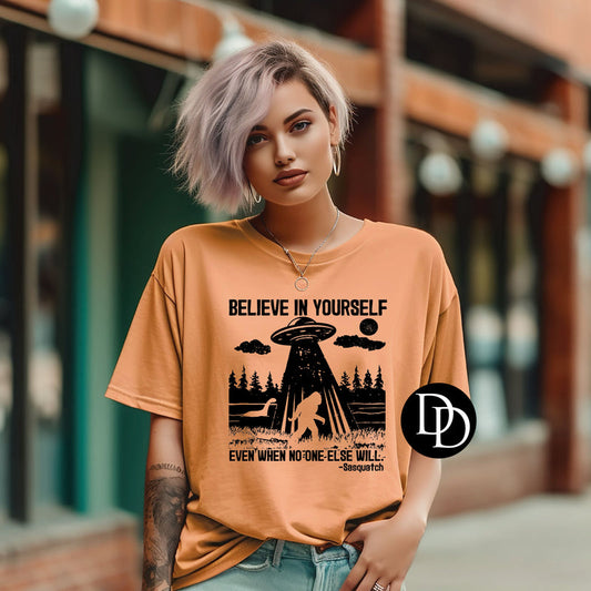 BELIEVE IN YOURSELF SASQUATCH PRINTED APPAREL K21