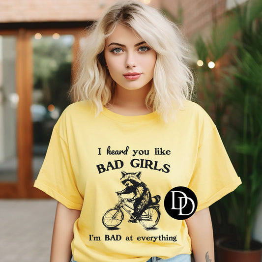 HEARD YOU LIKE BAD GIRLS PRINTED APPAREL K30