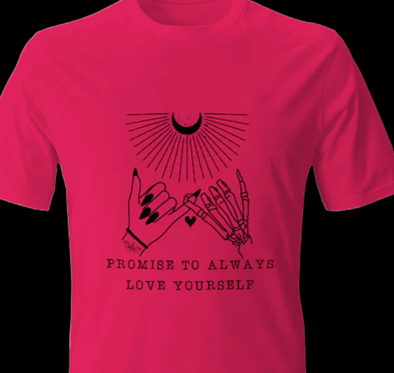 PROMISE TO AWAYS LOVE YOURSELF PRINTED APPAREL I28