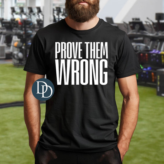 PROVE THEM WRONG SCREEN PRINT