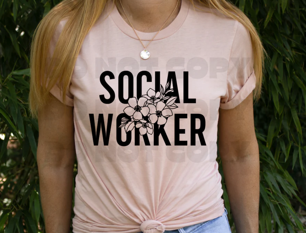 SOCIAL WORKER PRINTED APPAREL A29