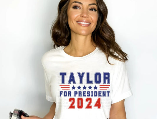 TAYLOR FOR PRESIDENT 2024 FULL COLOR PRINTED APPAREL 185