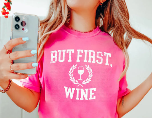 BUT FIRST WINE PRINTED APPAREL D15