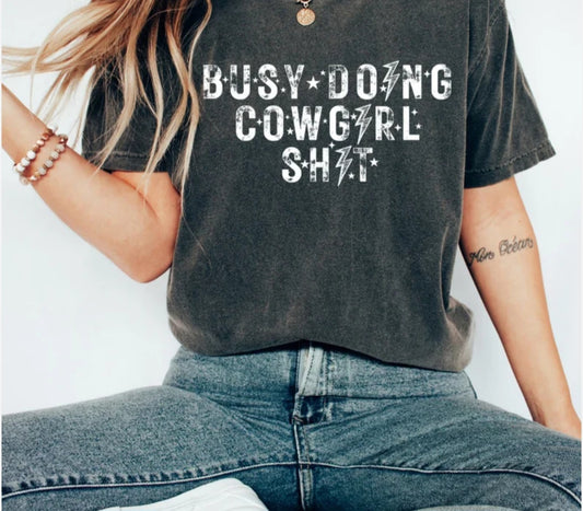 BUSY DOING COWGIRL SHIT PRINTED APPAREL K9