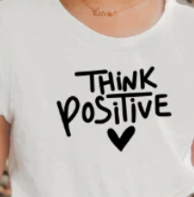 THINK POSITIVE SCREEN PRINT TRANSFER I25