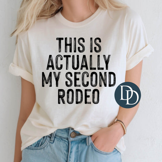 THIS IS ACTUALLY MY SECOND RODEO SINGLE COLOR PRINT D3