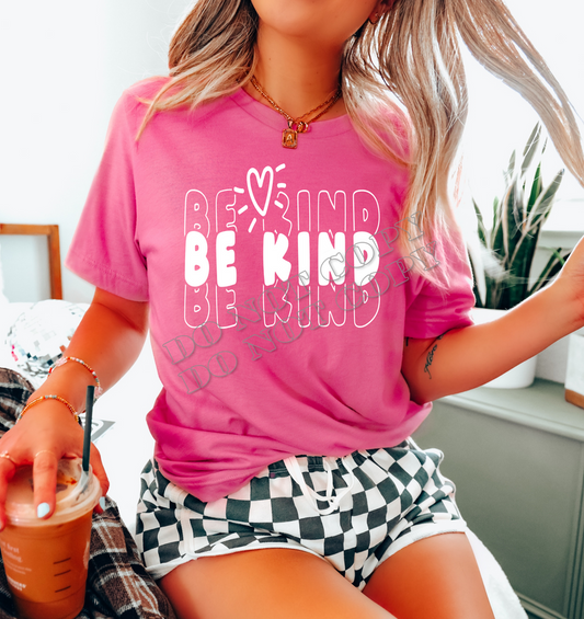 BE KIND BE KIND BE KIND PRINTED APPAREL E24