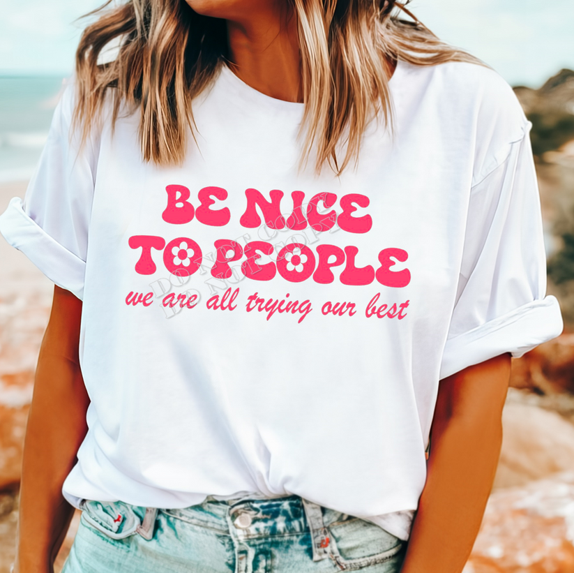 BE NICE TO PEOPLE PRINTED APPAREL H3