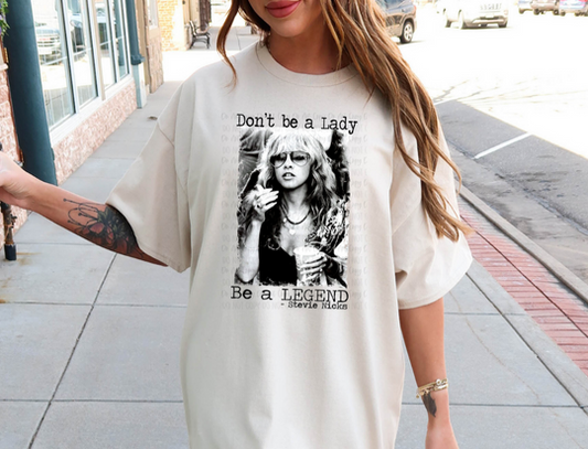 DON'T BE A LADY BE A LEGEND FULL COLOR PRINTED APPAREL K7