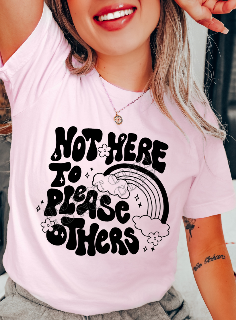 NOT HERE TO PLEASE OTHERS PRINTED APPAREL A10