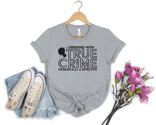 OBSESSED WITH TRUE CRIME CLEARANCE PRINTED APPAREL E24