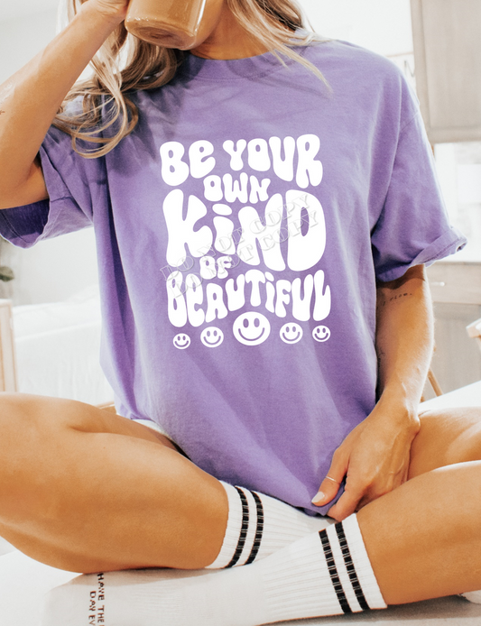 BE YOUR OWN KIND OF BEAUTIFUL PRINTED APPAREL B8