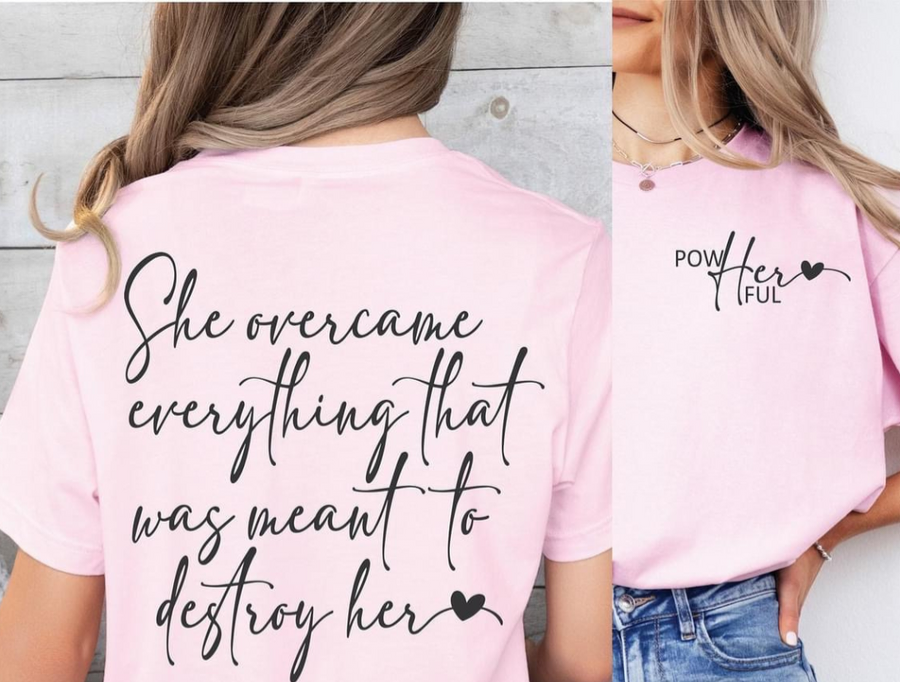 POWERFUL SHE OVERCAME PRINTED APPAREL L6