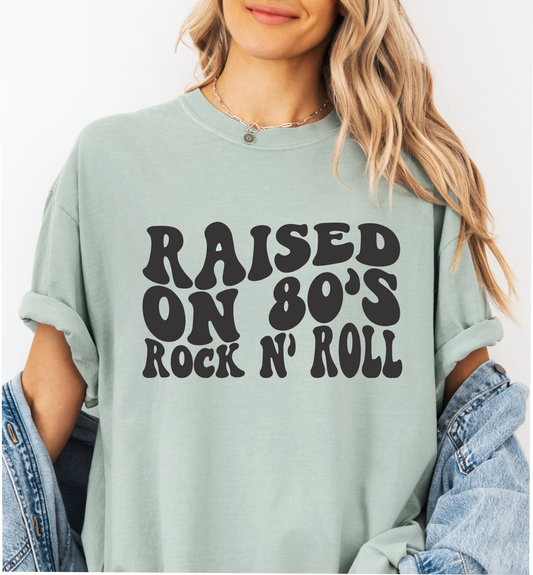 RAISED ON 80'S ROCK N' ROLL SCREEN PRINT TRANSFER H1