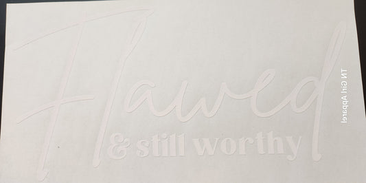 FLAWED & STILL WORTHY SCREEN PRINT G10