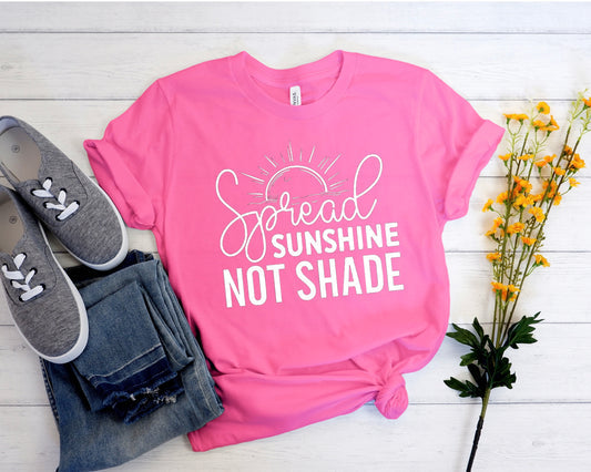 SPREAD SUNSHINE NOT SHADE PRINTED APPAREL C28